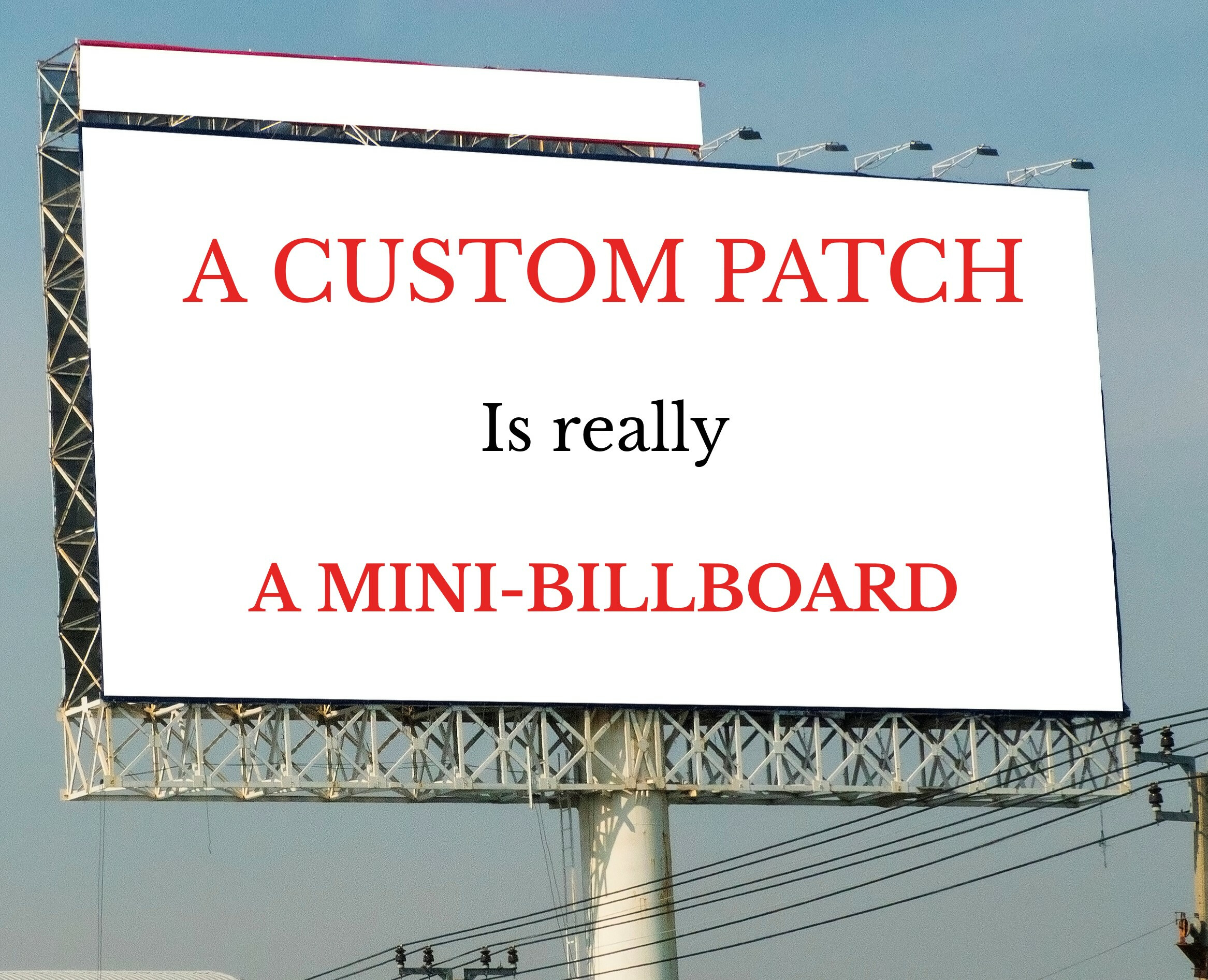 Custom Patches: Wearable Billboards for Your Brand