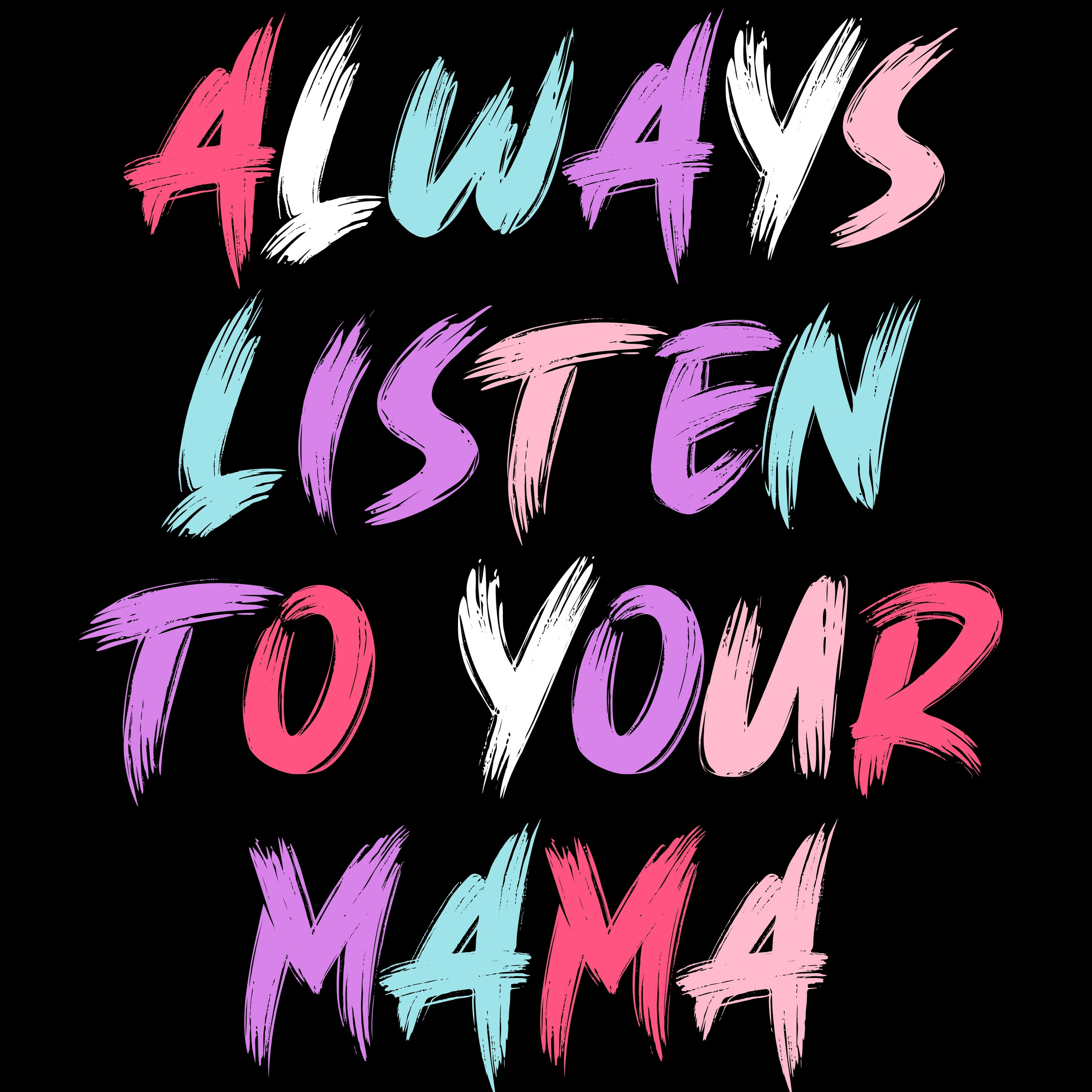 What's the Best Advice Your Mom Gave You?