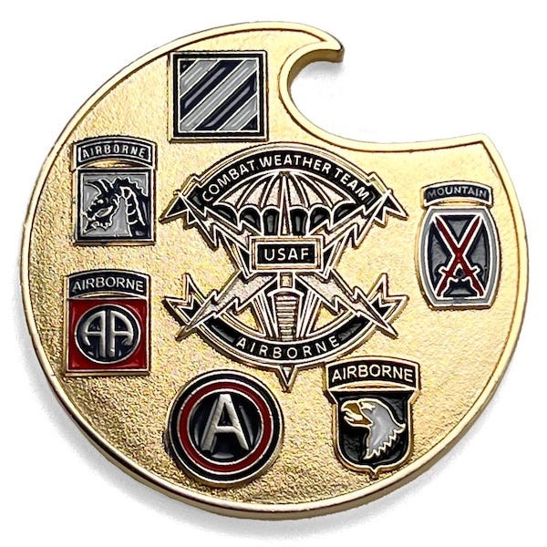 Gold coin with bottle opener edge. Center insignia of USAF Combat Weather Team, surrounde by insignia of six Army Airborne & Special Forces units